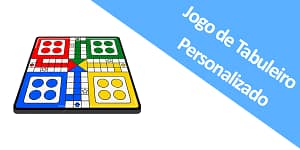 Jogo de Tabuleiro Personalizado