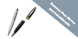 Caneta Pen Drive personalizada